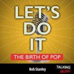 Lets Do It, Bob Stanley