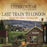 Last Train to London Cherringham ..., Matthew Costello
