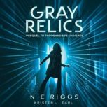 Gray Relics, N E Riggs