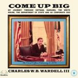 Come Up Big, Charles W.B. Wardell III