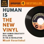 Human Is the New Vinyl, Micah Voraritskul