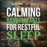 Calming Random Facts For Restful Slee..., Sleep Studios