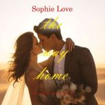 The Way Home Riverton RomanceBook T..., Sophie Love