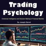 Trading Psychology, Joseph Barrel