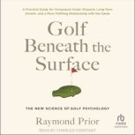 Golf Beneath the Surface, Raymond Prior