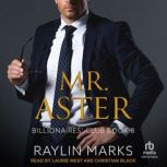 Mr. Aster, Raylin Marks