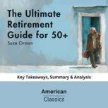 The Ultimate Retirement Guide for 50..., American Classics