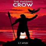 The Passing Crow, C.T Myles