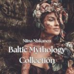 Baltic Mythology Collection, Niina Niskanen