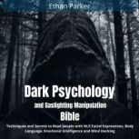 Dark Psychology and Gaslighting Manip..., Ethan Parker