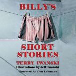Billys Short Stories, Terry Iwanski