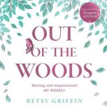 Out of the Woods, Betsy Griffin
