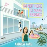 Im Not Here to Make Friends, Andrew Yang