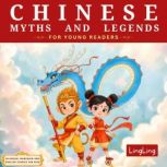 Chinese Myths and Legends for Young R..., LingLing