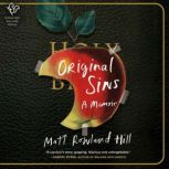 Original Sins, Matt Rowland Hill