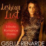 Lesbian Lust 3 Erotic Romance Stories, Giselle Renarde