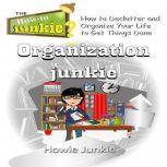 Organization Junkie, Howie Junkie