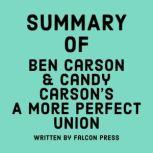 Summary of Ben Carson & Candy Carson's A More Perfect Union, Falcon Press