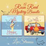 Rosa Reed Mysteries Bundle Books 56..., Lee Strauss