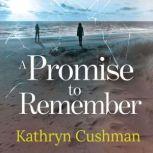 A Promise to Remember, Kathryn Cushman
