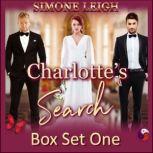 Charlotte's Search - Box Set One A Tale of BDSM, Menage Romance & Suspense, Simone Leigh