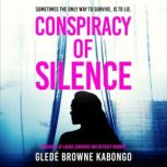 Conspiracy of Silence: A gripping psychological thriller with a  brilliant twist NA, Glede Browne Kabongo