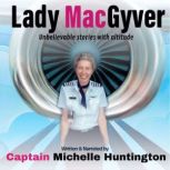 Lady MacGyver, Michelle  Huntington