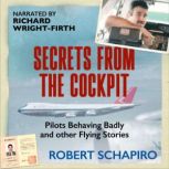 Secrets from the Cockpit, Robert Shapiro