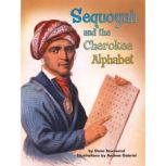 Sequoyah and the Cherokee Alphabet, Dana Townsend