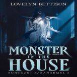 Monster in the House, Lovelyn Bettison