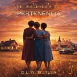 Un sentimiento de pertenencia, D.L.W. Butler
