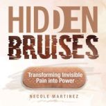 Hidden Bruises, Necole  Martinez