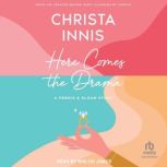 Here Comes the Drama, Christa Innis