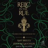 Relic in the Rue, Amy Briggs