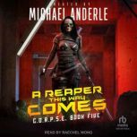 A Reaper this Way Comes, Michael Anderle