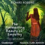 The Tormenting Beauty of Empathy, Richard Robbins