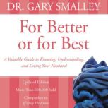 For Better or for Best, Gary Smalley