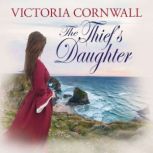 The Thiefs Daughter, Victoria Cornwall