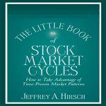 The Little Book of Market Myths How to Profit by Avoiding the Investing Mistakes Everyone Else Makes, Jeffrey A. Hirsch