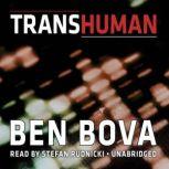 Transhuman, Ben Bova