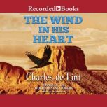 The Wind in His Heart, Charles De Lint