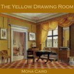 The Yellow Drawing Room, Mona Caird