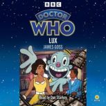 Doctor Who Lux, James Goss