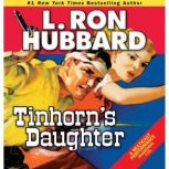 Tinhorn's Daughter, L. Ron Hubbard