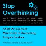 Stop Overthinking, Kyndall Bennett