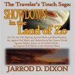 The Traveler's Touch Showdown in the Land of Zo, Jarrod D Dixon