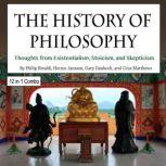 The History of Philosophy Thoughts from Existentialism, Stoicism, and Skepticism, Cruz Matthews