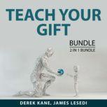 Teach Your Gift Bundle, 2 IN 1 Bundle: The Life Coaching and The Prosperous Coach, Derek Kane