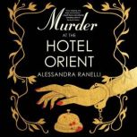 Murder at the Hotel Orient, Alessandra Ranelli