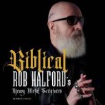 Biblical, Rob Halford